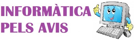 INFORMÀTICA AMB ELS AVIS I ÀVIES DE L'ESCOLA